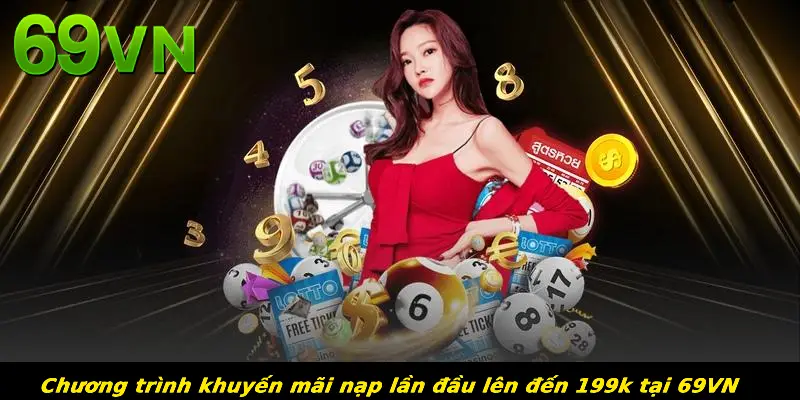      Chương trình khuyến mãi nạp lần đầu lên đến 199k tại 69VN
